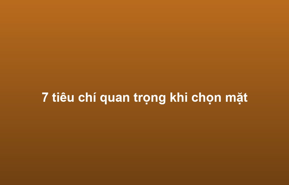 7 tiêu chí quan trọng khi chọn mặt bằng kinh doanh